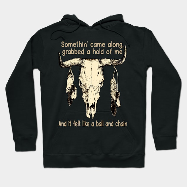 Somethin' Came Along, Grabbed A Hold Of Me And It Felt Like A Ball And Chain Music Bull-Skull Hoodie by Maja Wronska